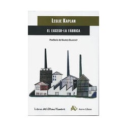 El exceso - La fábricaAutor: Leslie KaplanEditorial: Arena libros
