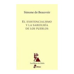 El existencialismo y la sabiduría de los pueblosAutor: Simone De BeauvoirEditorial: Edhasa