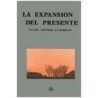 La expansion del presente Autor: Jacobo Grinberg ZylberbaumEditorial: INPEC