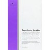 Experiencia de saberAutor: AA.VV.Editorial: Marmol izquierdo