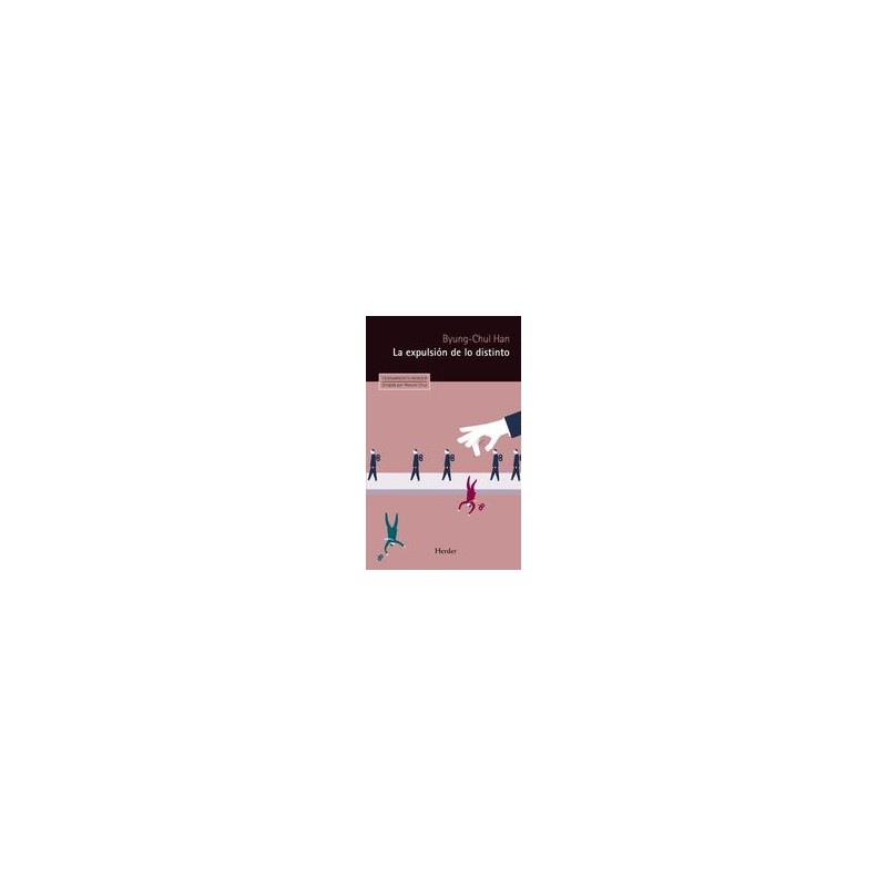 La expulsión de lo distintoAutor: Byung-Chul HanEditorial: Herder