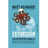 La extorsiónAutor: Matt KennardEditorial: Capitán Swing