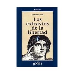 Los extravíos de la libertadAutor: Pierre GrimalEditorial: GedisaColección: Gedisa: CLA-DE-MA (Clásicos de Mañana)