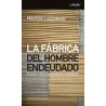 La fábrica del hombre endeudadoAutor: Maurizio LazzaratoEditorial: AmorrortuColección: Amorrortu: Nómadas