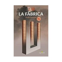 La fábricaAutor: Hiroko OyamadaEditorial: Quaterni