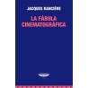 La fábula cinematográficaAutor: Jacques RancièreEditorial: Cuenco de plataColección: Cuenco de plata: Cine
