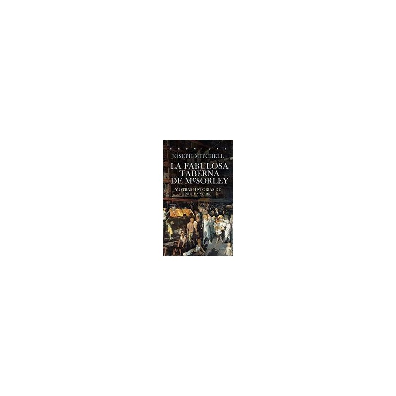 La fabulosa taberna de McsorleyAutor: Joseph MitchellEditorial: JUS