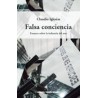 Falsa conciencia. Ensayos sobre la industria del arteAutor: Claudio IglesiasEditorial: Ediciones Metales pesados