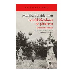 Los falsificadores de pimientaAutor: Monika SznajdermanEditorial: AcantiladoColección: Acantilado: El Acantilado