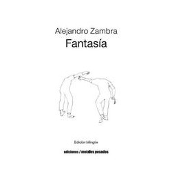 FantasíaAutor: Alejandro ZambraEditorial: Ediciones Metales pesados