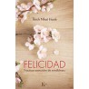 FelicidadAutor: Thich Nhat HanhEditorial: KairósColección: Kairós: Sabiduría perenne
