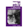 FélixAutor: Franco Berardi BifoEditorial: CactusColección: Cactus: Occursus