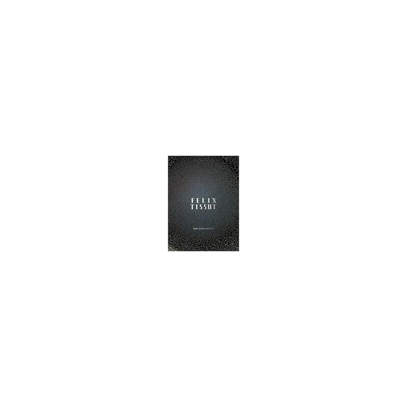Felix TissotAutor: Ana Elena MalletEditorial: Fauna