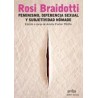 Feminismo, diferencia sexual y subjetividad nómadeAutor: Rosi BraidottiEditorial: GedisaColección: Gedisa: Libertad y cambio