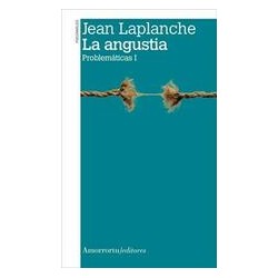 La AngustiaAutor: Jean LaplancheEditorial: AmorrortuColección: Amorrortu: Psicoanálisis