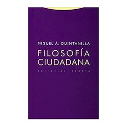Filosofía ciudadanaAutor: Miguel Á. QuintanillaEditorial: Trotta