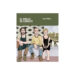 El anillo de cobaltoAutor: Juan VilloroEditorial: Pollo blanco