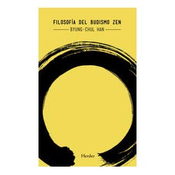 Filosofía del Budismo ZenAutor: Byung-Chul HanEditorial: Herder