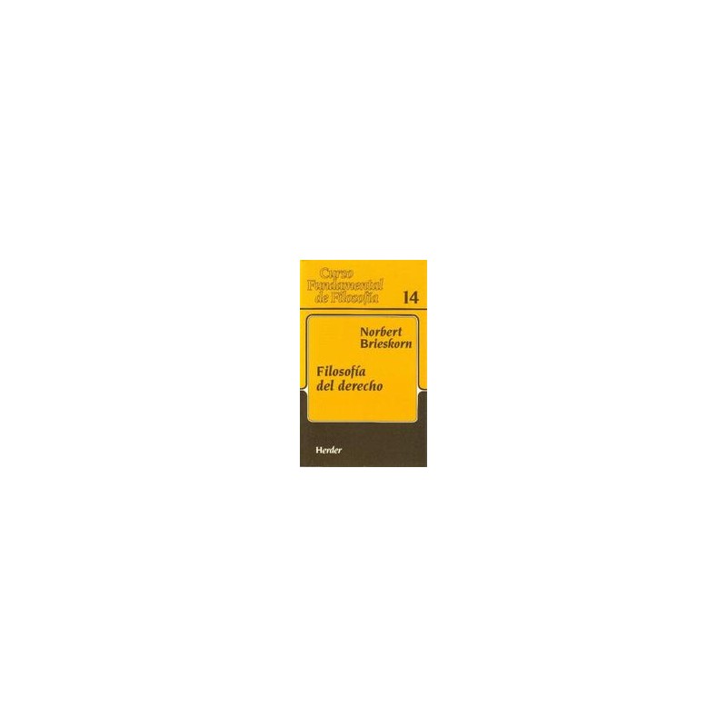 Filosofía del derechoAutor: Norbert BrieskornEditorial: HerderColección: Herder: Curso Fundamental de Filosofía