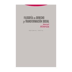 Filosofia del Derecho y transformacion socialAutor: Manuel AtienzaEditorial: TrottaColección: Trotta: Estructuras y Procesos. De