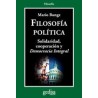 Filosofía políticaAutor: Mario BungeEditorial: GedisaColección: Gedisa: CLA-DE-MA (Clásicos de Mañana)