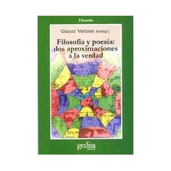 Filosofía y poesía: dos aproximaciones a la verdadAutor: AnónimoEditorial: GedisaColección: Gedisa: CLA-DE-MA (Clásicos de Mañan