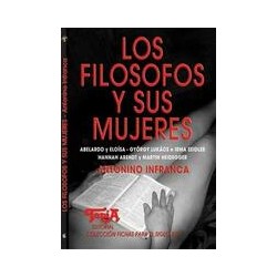 Los filósofos y sus mujeresAutor: Antonino InfrancaEditorial: Topía editorial