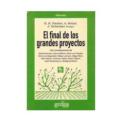 El final de los grandes proyectosAutor: Hans Rudi FischerEditorial: Gedisa