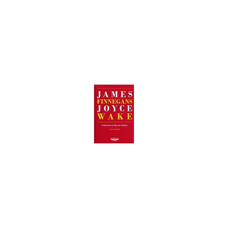 Finnegans Wake 2 Ed.Autor: James JoyceEditorial: Cuenco de plataColección: Cuenco de plata: Extraterritorial