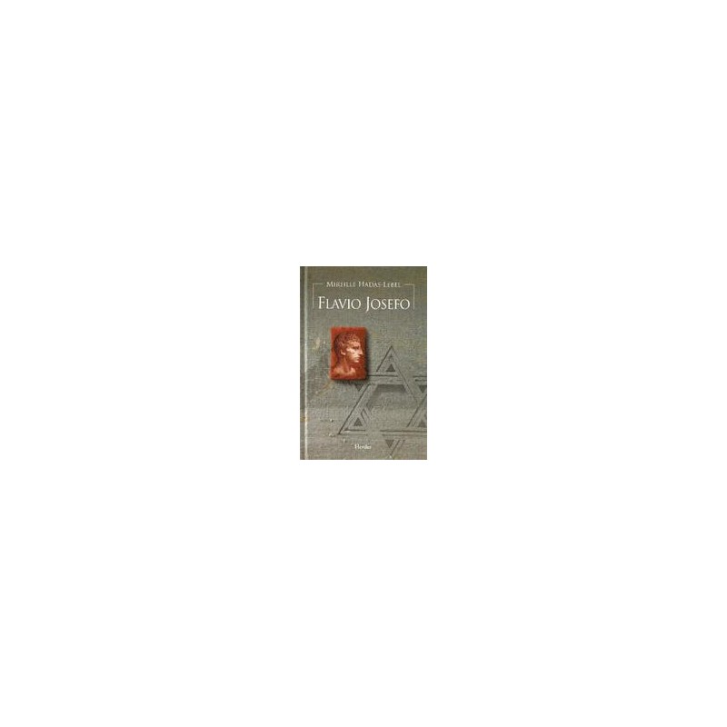 Flavio JosefoAutor: Mireille  Hadas LebelEditorial: HerderColección: Herder: Biografías de la Antigüedad