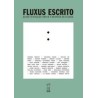 Fluxus escritoAutor: AA.VV.Editorial: Caja Negra EditoraColección: Caja Negra: Numancia
