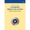 La Fotografía digital en los archivosAutor: David Iglésias FranchEditorial: Trea