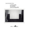 La fotografía ha muerto, ¡viva la fotografía!Autor: Laura González-FloresEditorial: Herder México