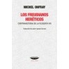 Los freudianos heréticosAutor: Michel OnfrayEditorial: Cuenco de plataColección: Cuenco de plata: Teoría y ensayo