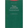 Fruta prohibidaAutor: Juan-Ramón CapellaEditorial: TrottaColección: Trotta: Estructuras y Procesos. Derecho