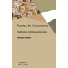 Fuentes del cristianismoAutor: Antonio PiñeroEditorial: Herder