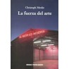 La fuerza del arteAutor: Christoph MenkeEditorial: Ediciones Metales pesados