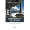 El fundamento del Dharma?Autor: Chögyal Namkhai NorbuEditorial: KairósColección: Kairós: Sabiduría perenne