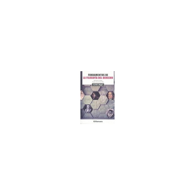 Fundamentos de la filosofía del derechoAutor: Georg Wilhelm Friedrich HegelEditorial: Editorial fontamara