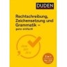 Ganz Einfach!  Rechtschreibung, Zeichensetzung Und GrammatikAutor: AA.VV.Editorial: DUDEN
