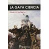 La Gaya cienciaAutor: Friedrich NietzscheEditorial: Editorial fontamara