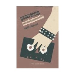 Generación cochebombaAutor: Martín Roldán RuizEditorial: Pepitas de calabaza