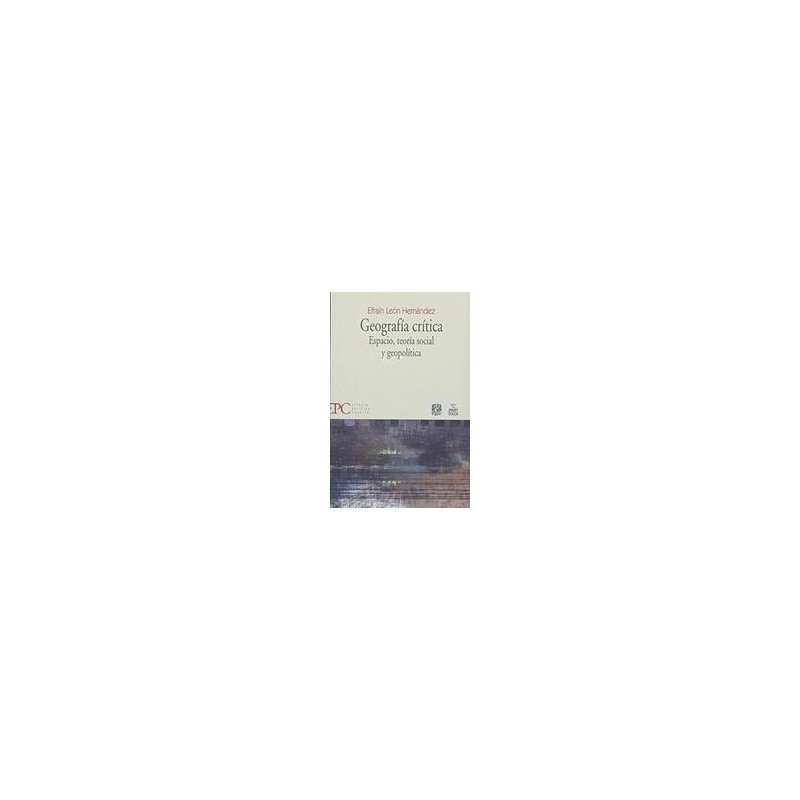 Geografia criticaAutor: Efraín León HernándezEditorial: Itaca