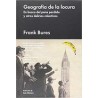 Geografía de la locuraAutor: Frank BuresEditorial: MalpasoColección: Malpaso: Ensayo General