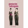 Gestación subrogadaAutor: Layla MartínezEditorial: Pepitas de calabaza