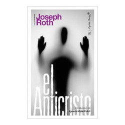 El AnticristoAutor: Joseph RothEditorial: Capitán Swing