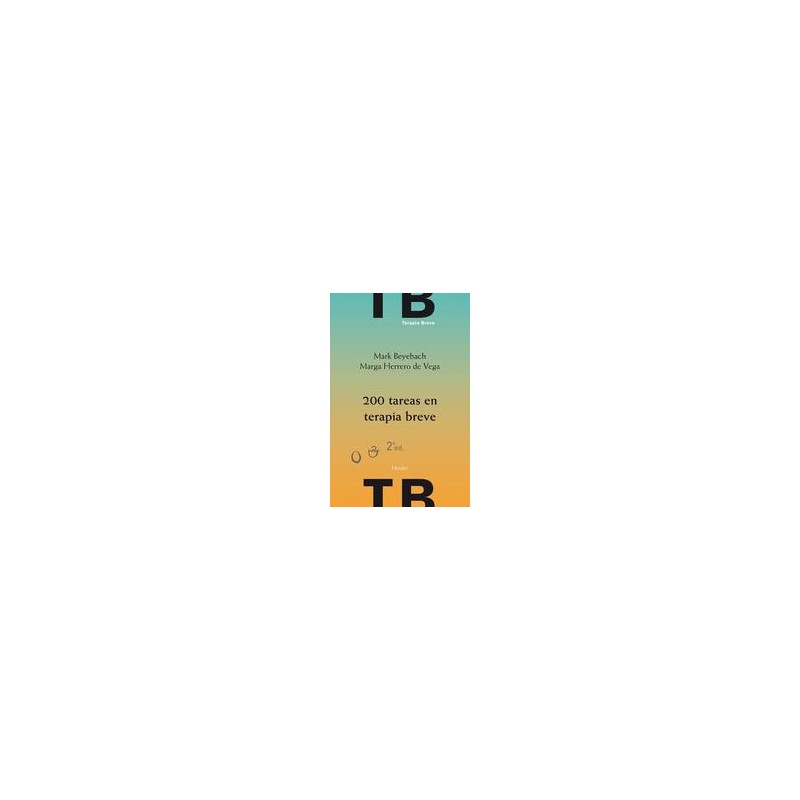 200 Tareas en terapia breve (NE)Autor: Mark  BeyebachEditorial: HerderColección: Herder: Terapia Breve