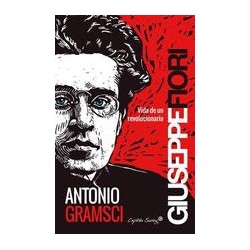 Antonio GramsciAutor: Giuseppe Angelo FioriEditorial: Capitán Swing