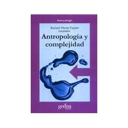 Antropología y complejidad Autor: Rafael Pérez TaylorEditorial: GedisaColección: Gedisa: CLA-DE-MA (Clásicos de Mañana)
