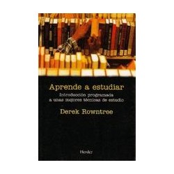 Aprende a estudiar Autor: Derek  RowntreeEditorial: Herder